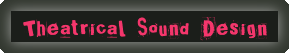  Theatrical Sound Design