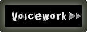  Voicework