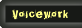  Voicework